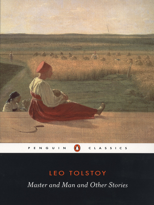Title details for Master and Man and Other Stories by Leo Tolstoy - Available